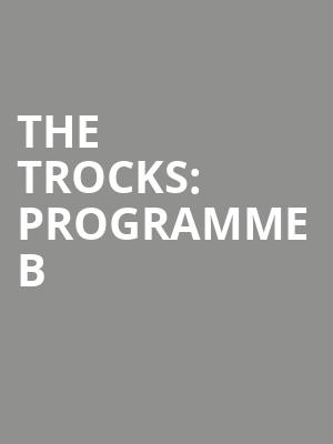 The Trocks%3A Programme B at Peacock Theatre